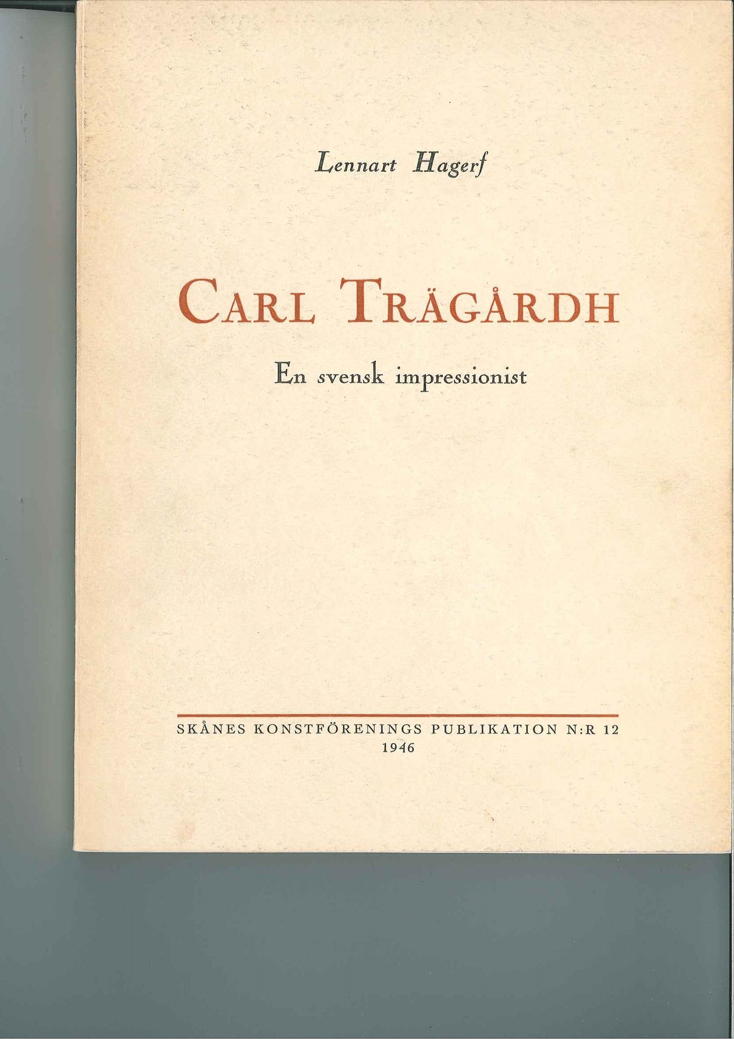 Carl Trägårdh En svensk impressionist av Lennart Hagerf