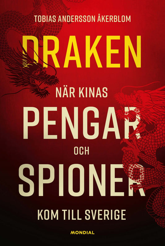 Draken : När Kinas pengar och spioner kom till Sverige – E-bok