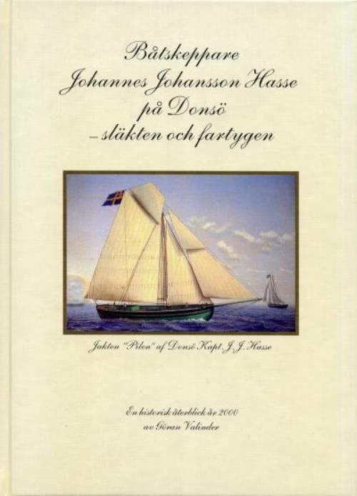Båtskeppare Johannes Johansson Hasse på Donsö : släkten och fartygen  9789170294358